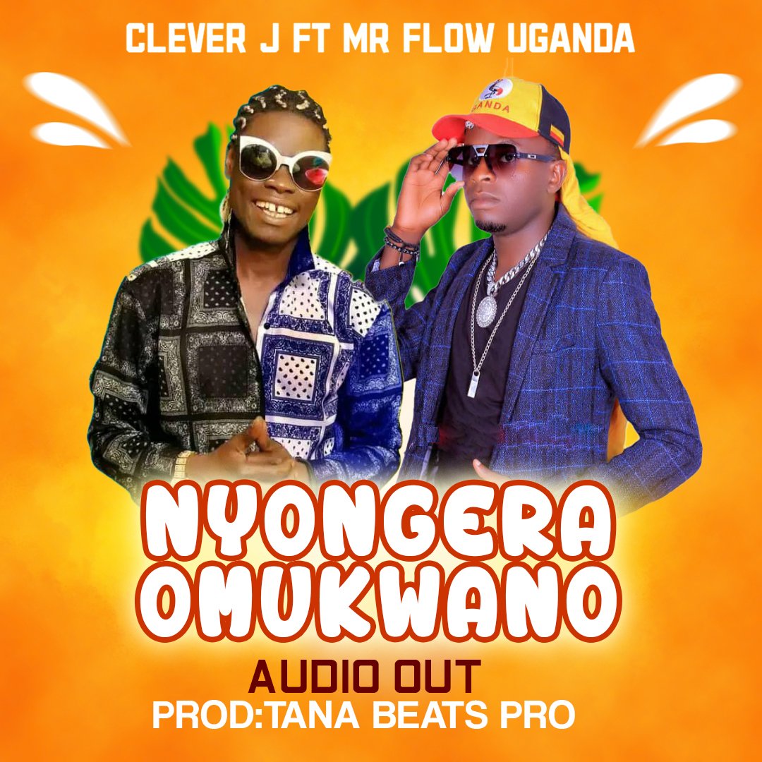 Clever J ft.Mr Flow Uganda,